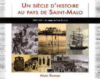 1, Un siècle d'histoire au pays de Saint-Malo, Volume 1, 1899-1925, au temps du pont roulant