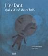 Enfant qui est né deux fois (l')