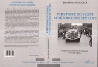 L'HISTOIRE DU SPORT L'HISTOIRE DES SPORTIFS, Le sportif, l'entraîneur, le dirigeant, 19e et 20e siècle