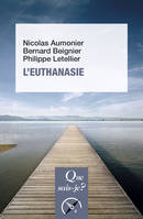 L'euthanasie, « Que sais-je ? » n° 3595