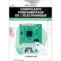 COMPOSANTS FONDAMENTAUX DE L'ELECTRONIQUE, Exercices pour bien comprendre leurs fonctionnements