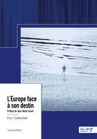 L'Europe face à son destin, Préface de Jean-Marie Tasset