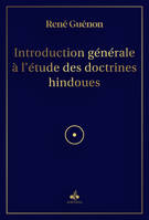 Introduction gEnErale A l'Etude des doctrines hindoues