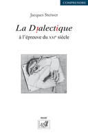 La dialectique à l'épreuve du XXIe siècle