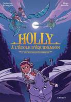 Holly à l'école d'équidragon, T2 - Une excursion dangereuse