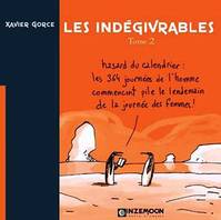 Les indégivrables, Tome 2, Indégivrables (Les) T02