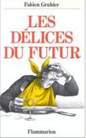 Les Délices du futur