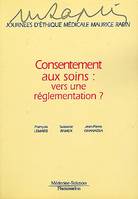 Consentement aux soins, vers une réglementation ?