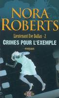 Lieutenant Eve Dallas., 2, Crimes pour l'exemple, Lieutenant Eve Dallas