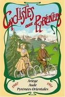 Cyclistes aux Pyrénées, 1907 et 1911