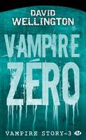 3, Vampire Story, T3 : Vampire zéro