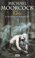 Elric - tome 4, Elric et le Nécromancien