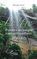 Lettre d'un Africain indigné à ses petits-enfants, Eh Wotan !