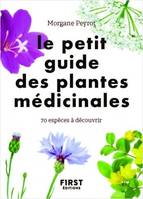 Le Petit guide des plantes médicinales, 70 espèces à découvrir