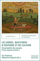 Les Komis. Questions d’histoire et de culture, Encyclopédie des peuples finno-ougriens tome 1