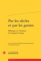 Par les siècles et par les genres, Mélanges en l'honneur de giorgetto giorgi