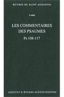 Oeuvres de saint Augustin. 8e série, Les commentaires des Psaumes, Ps. 108-117, Les commentaires des Psaumes