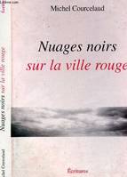 Nuages noirs sur la ville rouge