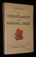 La Violente amour de Madame de Brézé