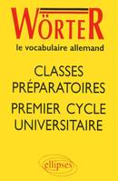 Wörter - Classes prépas et 1er cycle universitaire, le vocabulaire allemand