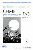 Problèmes corrigés de chimie, options M, P, posés aux concours des ENSI., Tome 3, Chimie ENSI 1985-1987 - Tome 3