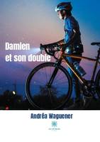 Damien et son double, Roman