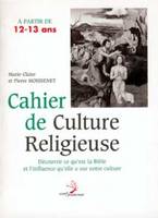 Cahier de culture religieuse., À partir de 12-13 ans, Cahier de culture religieuse à partir de 12-13 ans