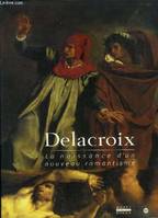 delacroix naissance nouv roman, la naissance d'un nouveau romantisme