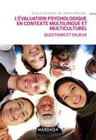 L'évaluation psychologique en contexte multilingue et multiculturel, Questions et enjeux