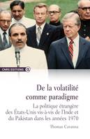 De la volatilité comme paradigme, La politique étrangère des États-Unis vis-à-vis de l'Inde et du Pakistan dans les années 1970