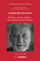 Tahar Ben Jelloun - histoire, racines, mythes