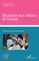 Éducation aux médias en Europe, Histoire, enjeux et perspectives