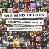 TAUSEND WIRRE WORTE-LIEBLINGSLIEDER 2002-2010