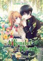 A Tender Heart T02, Comment je suis devenue la servante du Duc