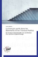 Le français parlé dans les Bâtiments et les Travaux Publics, De l'analyse interactionelle à la constitution d'un parcours d'apprentissage