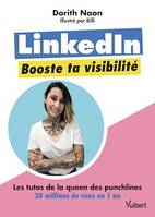 LinkedIn, booste ta visibilité, Les tutos de Dorith, la queen des punchlines aux + de 38 millions de vues en 1 an