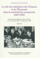 Le rôle des ministères des Finances et de l’Économie dans la construction européenne (Tome II), Journées préparatoires tenues à Bercy le 14 novembre 1997 et le 29 janvier 1998