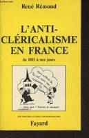 L'Anticléricalisme en France, De 1815 à nos jours