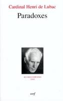 Oeuvres complètes / cardinal Henri de Lubac., XXXI, Paradoxes, Paradoxes