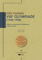 VIIIe Olympiade (1924-1928), Édition commentée et établie par Julie Gaucher