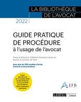 Guide pratique de procédure à l'usage de l'avocat, 2022