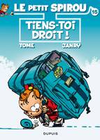 Le Petit Spirou ., 15, Le Petit Spirou, Tome 15: Tiens-toi droit