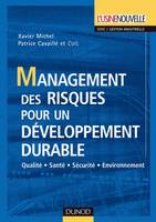 Management des risques pour un développement durable, qualité, santé, sécurité, environnement