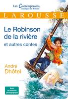 Le Robinson de la rivière et autres contes, et autres contes