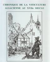 Chronique de la viticulture alsacienne au 17è siècle