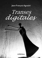 Transes digitales, poèmes et photographies