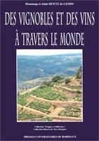 Des vignobles et des vins à travers le monde, hommage à Alain Huetz de Lemps