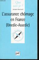 L'assurance chomage en France, Unedic-Ussedic, Unedic-Assedic