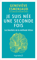 Je suis née une seconde fois, Les bienfaits de la méthode Vittoz