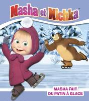 Masha et Michka, Masha fait du patin à glace